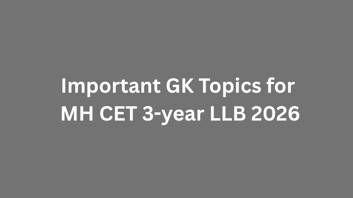 Important GK Topics for MH CET 3-year LLB 2026