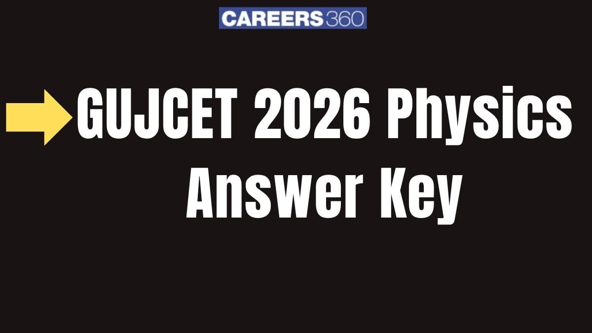 GUJCET 2026 Physics Answer Key: Download PDF, Solutions, Question Paper Analysis