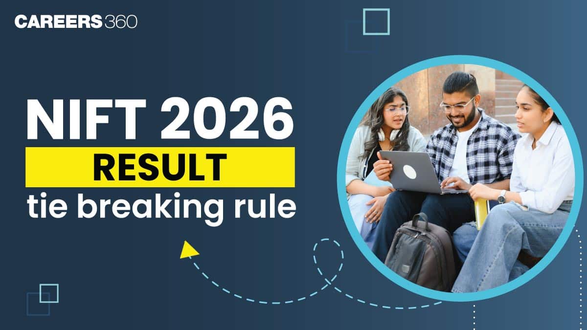 NIFT 2026 Result Tie Breaking Rule, Detailed Criteria, Ranking Process, Steps to Check