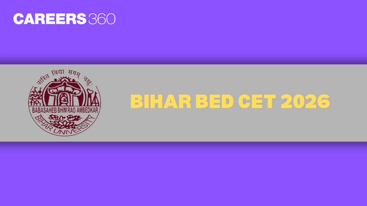 Bihar BEd CET 2026: 5th Merit List (Out), Counselling (Started), Allotment List - Careers360
