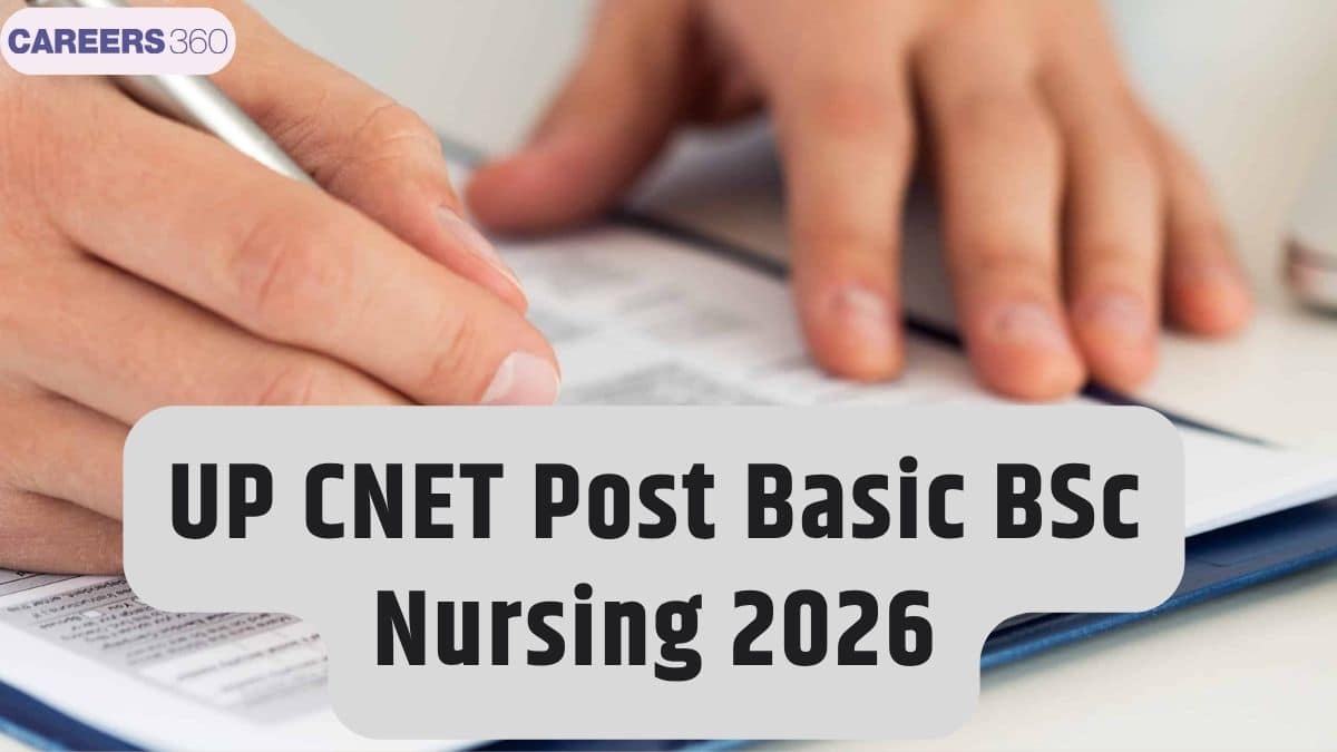 UP CNET Post Basic BSc Nursing 2026 Exam: Dates, Result OUT, Merit List ...