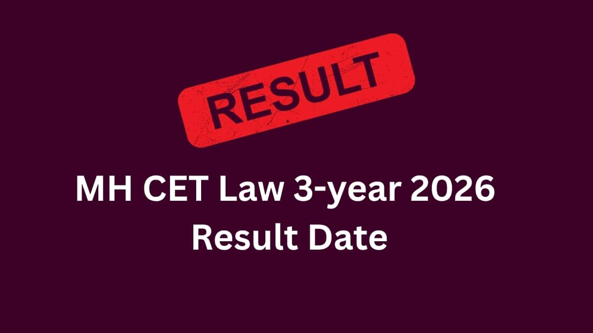 MH CET Law 3-year 2026 Result Date: Check Expected Release Date Here