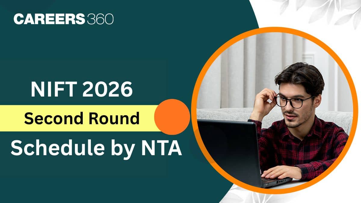 NIFT Second Round 2026 Schedule by NTA - Check Here