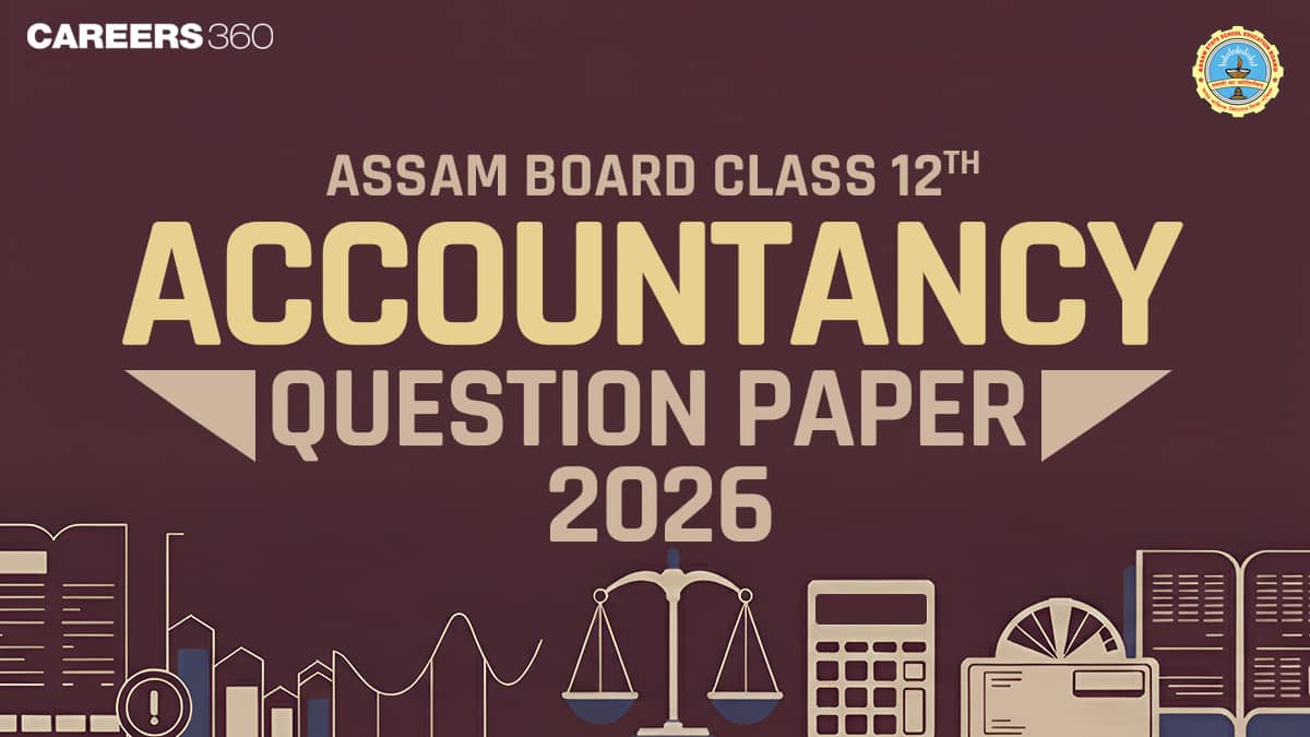 Assam HS 12th Accountancy Question Papers 2026 PDF with Answer Key