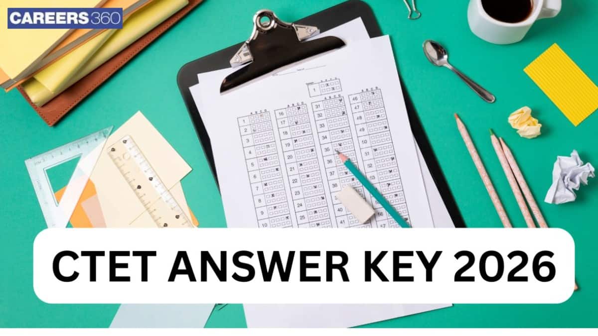 CTET Feb 2026 Exam - Know CTET Answer Key 2026 Release Date for Paper 2 & 1