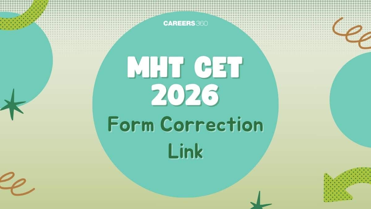 MHT CET 2026 Form correction link Activated: Live Updates, Edit Window at cetcell.mahacet.org