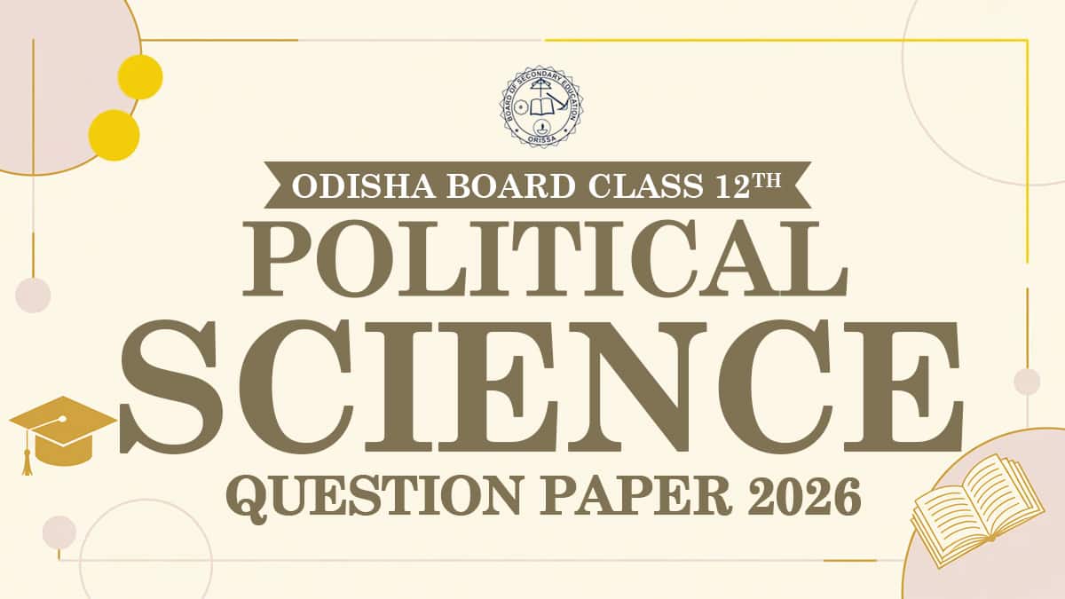 Odisha 12th Political Science Question Paper 2026 (9 March) with Solutions PDF