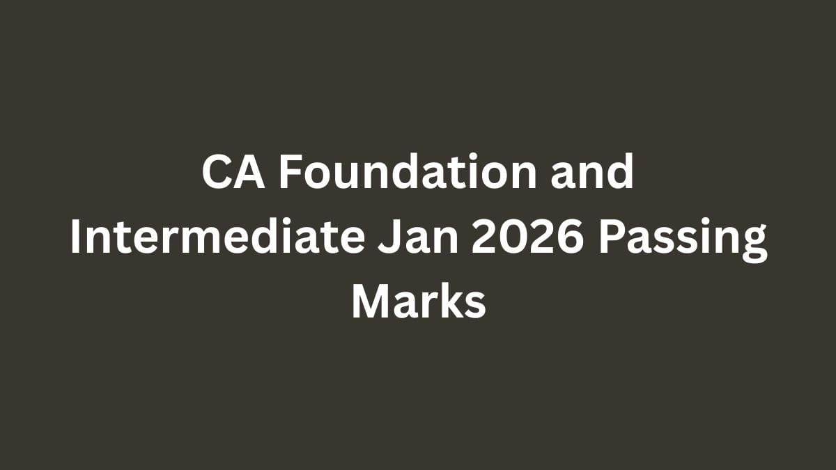 CA Foundation and Intermediate Jan 2026 Passing Marks
