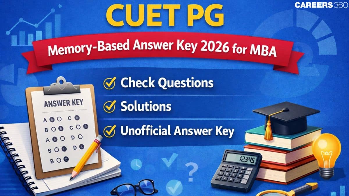 CUET PG Memory-Based Answer Key 2026 for MBA: Check Questions, Solutions Unofficial Answer Key