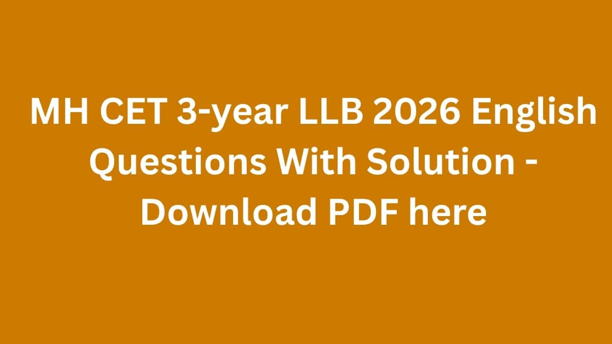 MH CET 3-year LLB 2026 English Questions (OUT) With Solution - Download PDF here
