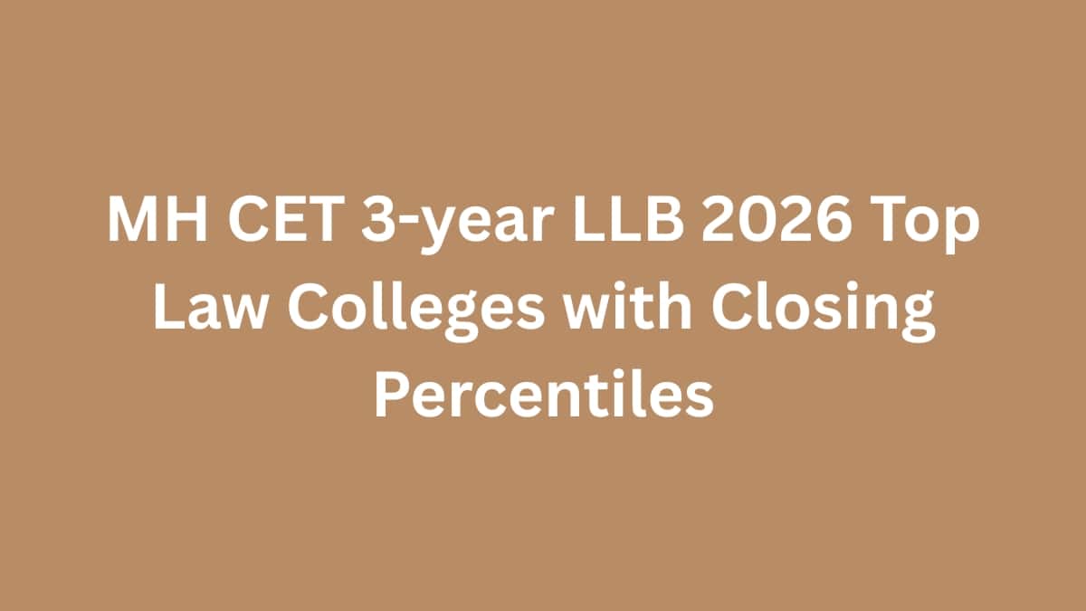 MH CET 3-year LLB 2026 Top Law Colleges with Closing Percentiles