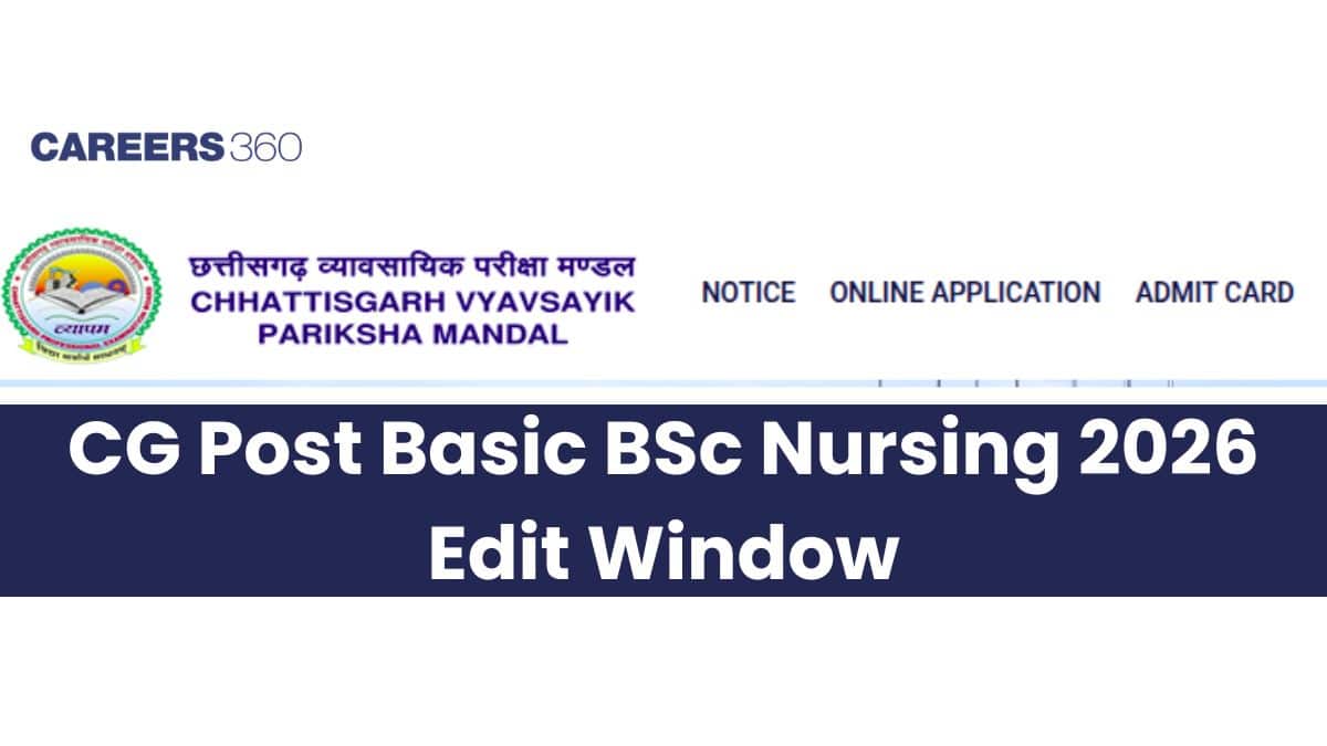 CG Post Basic BSc Nursing Edit Window 2026 (April 11): Direct Link
