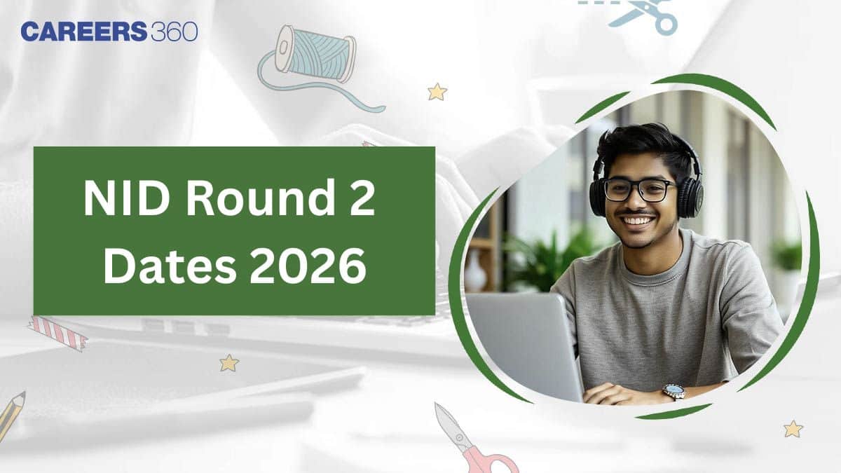 NID 2026 B.Des Round 2 Date Out, Check Complete Schedule Here