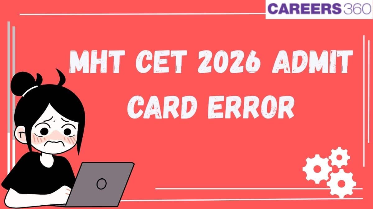 MHT CET 2026 Admit Card Error – How to Correct Mistakes in Hall Ticket