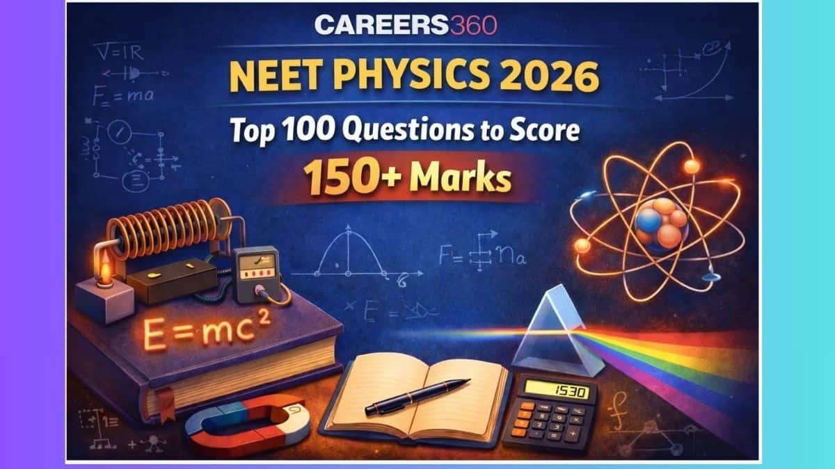 Top 100 Questions in NEET Physics to Score 150+ Marks