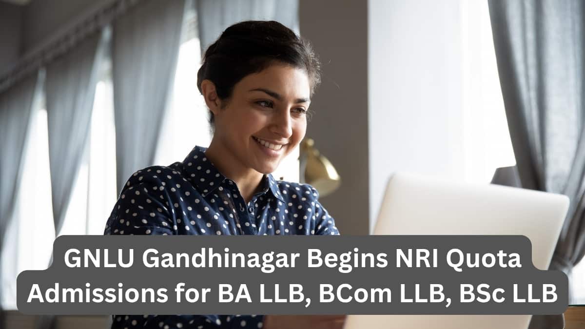 GNLU Gandhinagar Begins NRI Quota Admissions for BA LLB, BCom LLB, BSc LLB & More