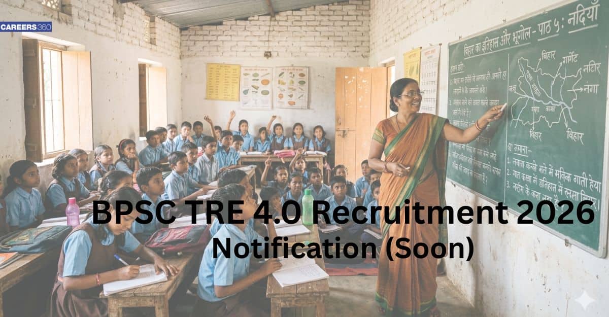 BPSC TRE 4.0 Recruitment 2026: Notification (Soon), 45000 Vacancies Expected