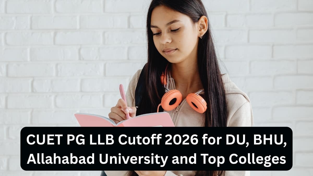CUET PG LLB Cutoff 2026 for DU, BHU, Allahabad University and Top Colleges