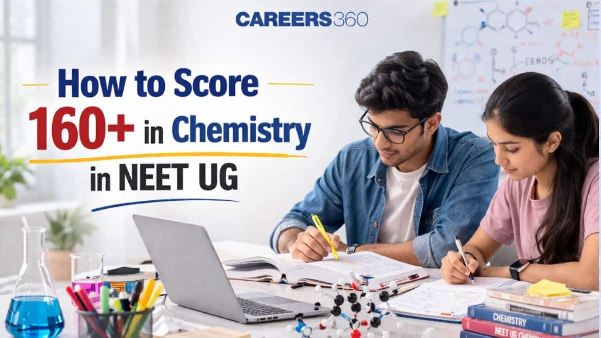 How To Score 160+ In NEET Chemistry: High-Weightage Chapters