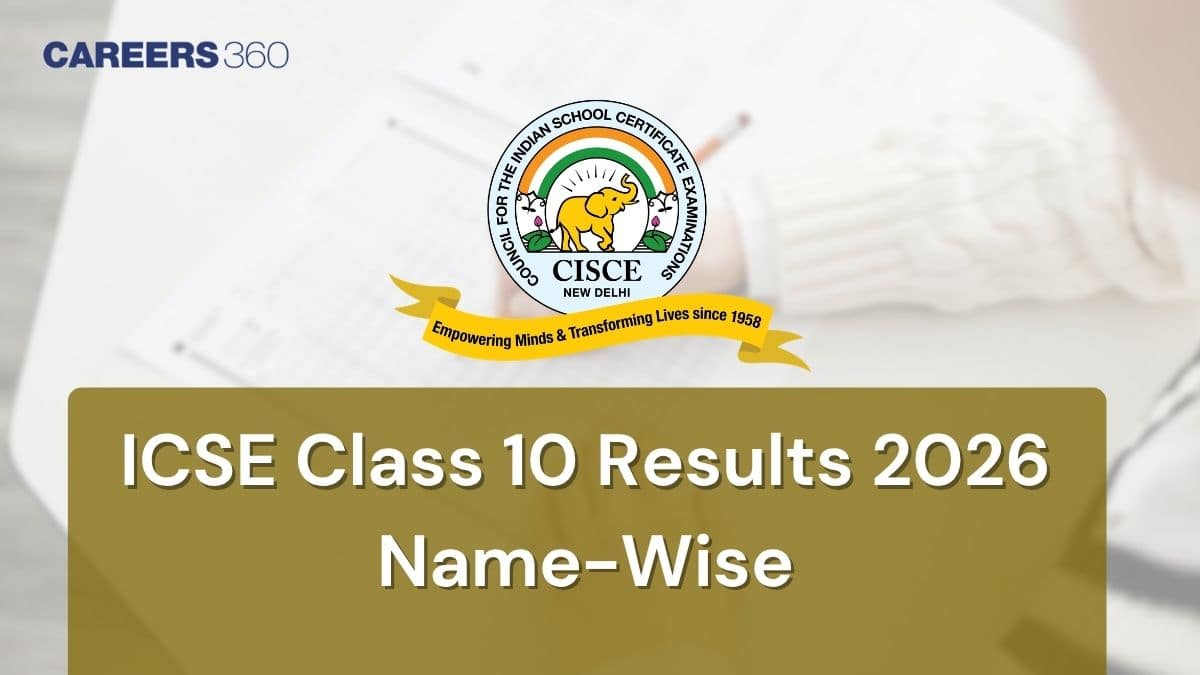 ICSE Class 10th Name Wise Result 2026 Link - Check Online results.cisce.org