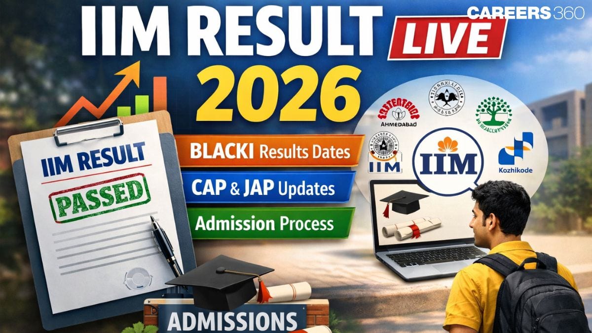 IIM Result 2026: IIM Ahmedabad Out, BLACKI Results Dates, CAP & JAP Updates