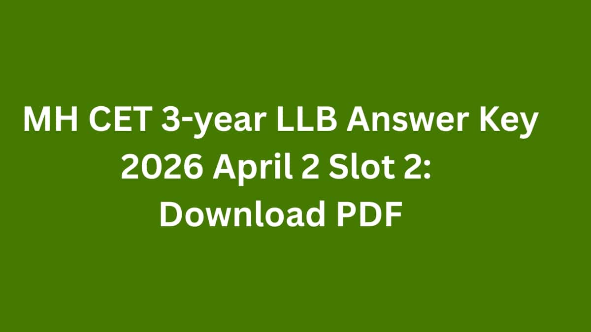 MH CET 3-year LLB Unofficial Answer Key 2026 April 2 Slot 2: Download PDF