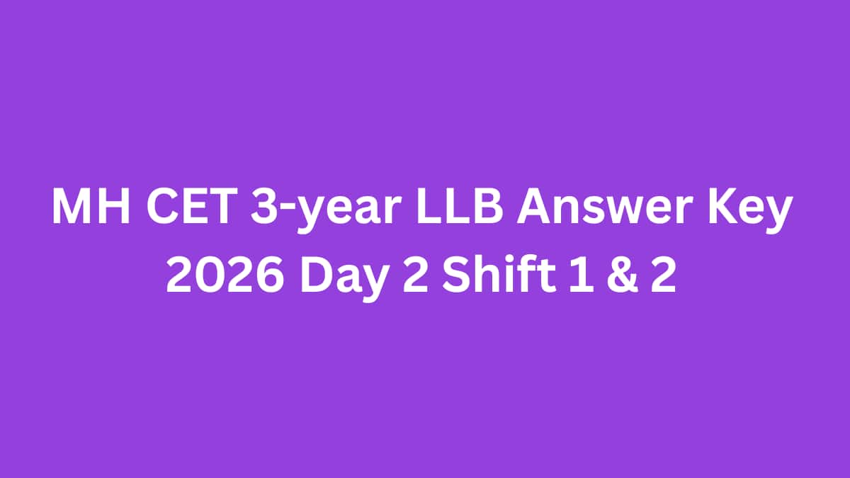 MH CET 3-year LLB Answer Key 2026 Day 2 Shift 1 & 2: Download PDF