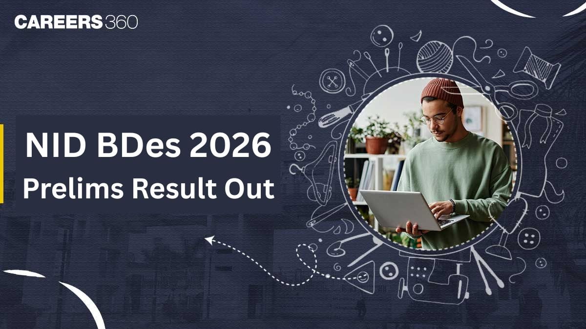 NID BDes 2026 Prelims Result Out, Download Link Available