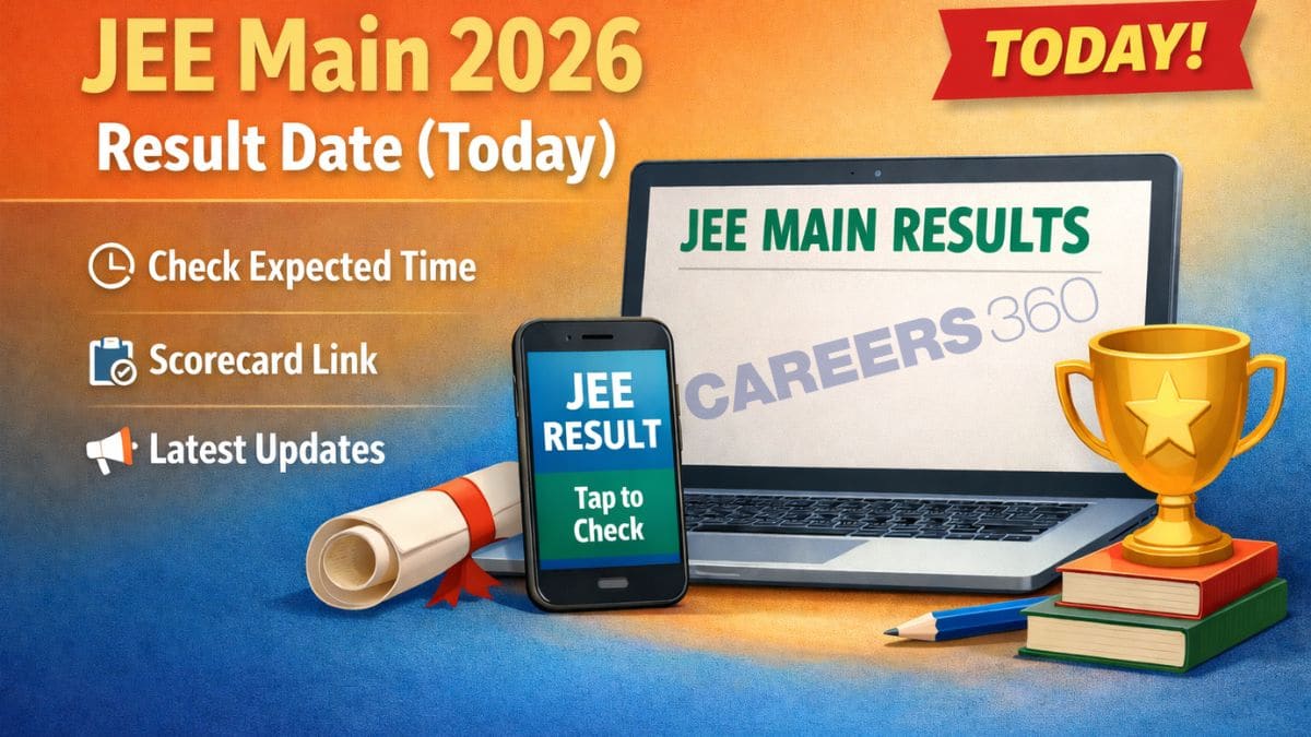 JEE Main 2026 Result Date (Today): Check Expected Time, Scorecard Link, Latest Updates