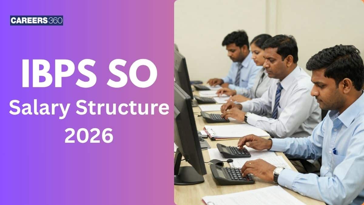 IBPS SO Salary Structure 2026 - Pay Scale, Allowance, Job Profile