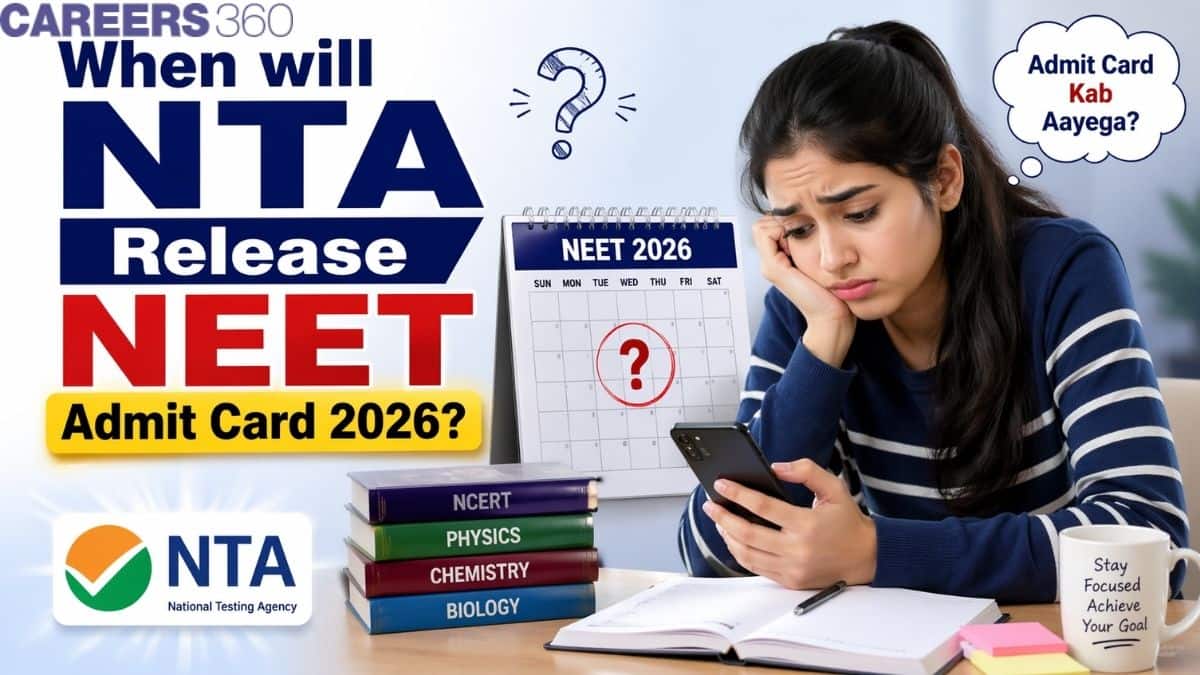 When will NTA Release NEET Admit Card 2026? Trends Based Analysis