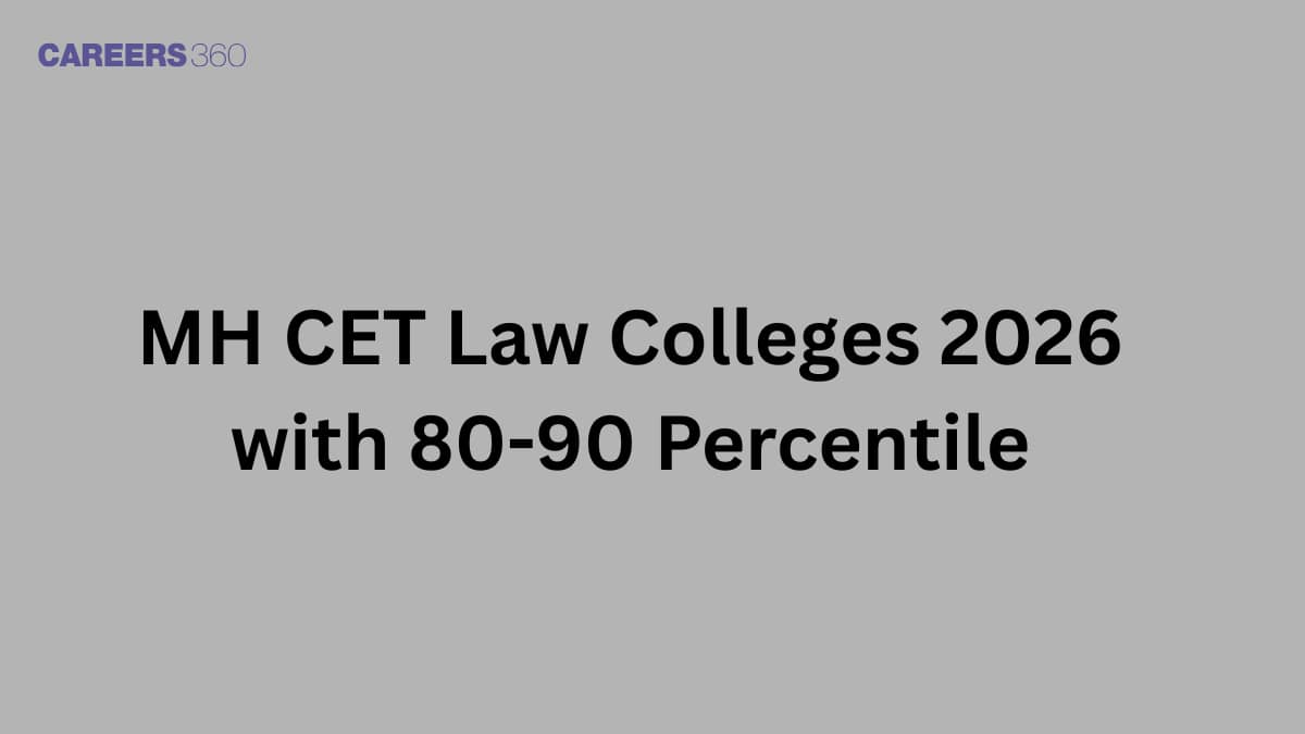 MH CET Law Colleges 2026 with 80-90 Percentile