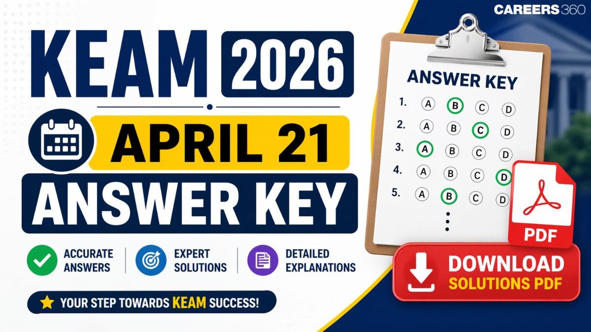 KEAM 2026 April 21 Answer Key: Download Solutions PDF, Check Correct Answers