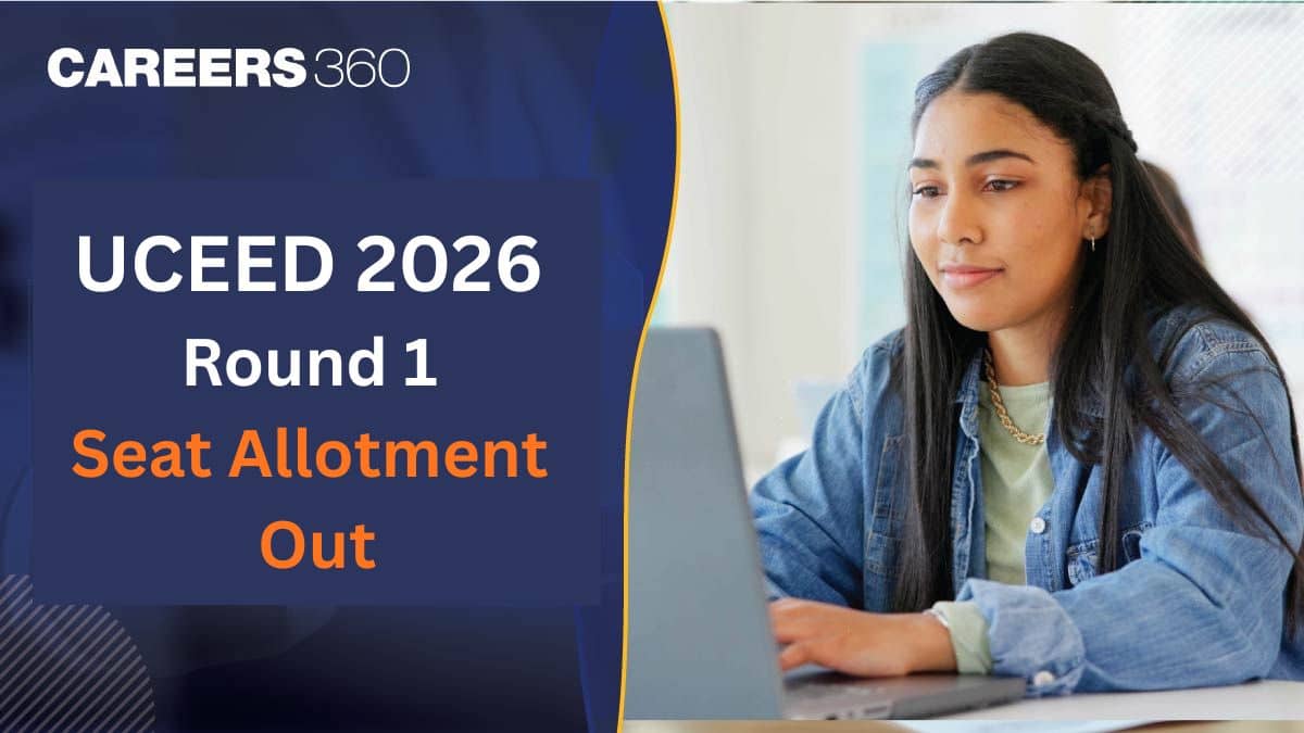 UCEED 2026 Round 1 Seat Allotment Out, Check List Here