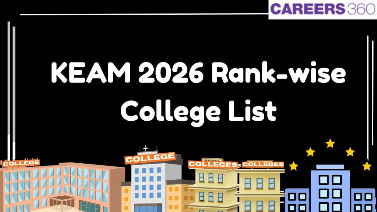 KEAM Rank Wise Colleges List 2026: Check Rank vs College - Careers360