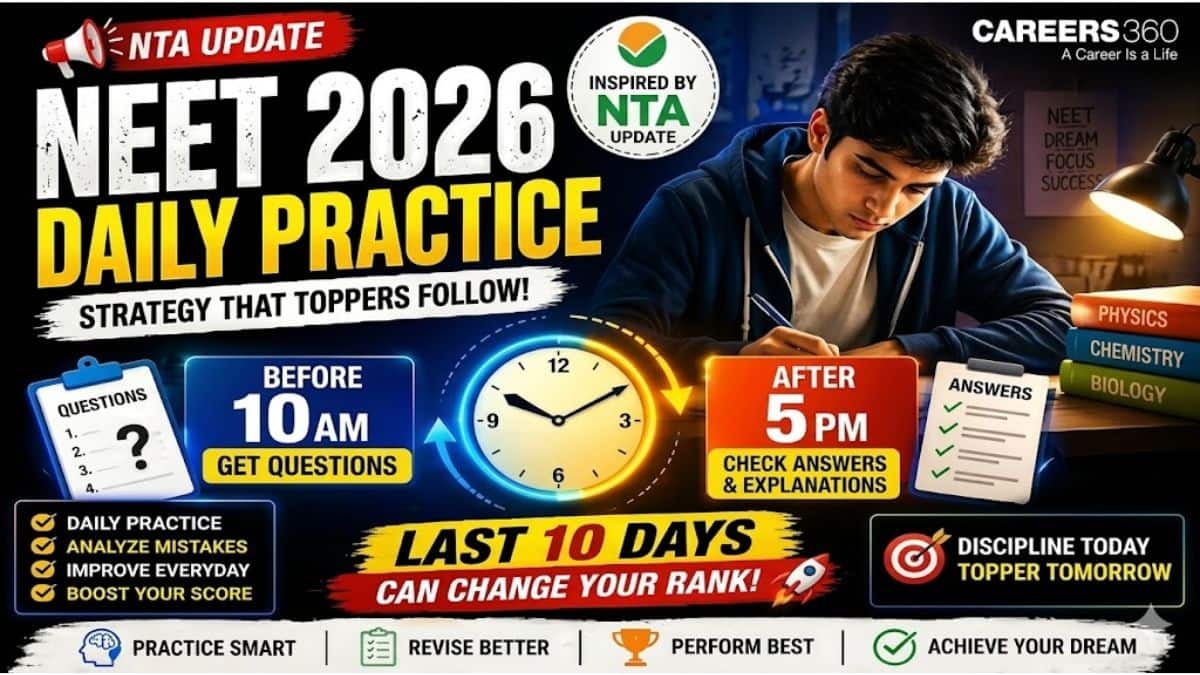 NTA NEET 2026 Daily Practice (10 AM–5 PM): Strategy to Boost Score in Last 10 Days (Start Today)