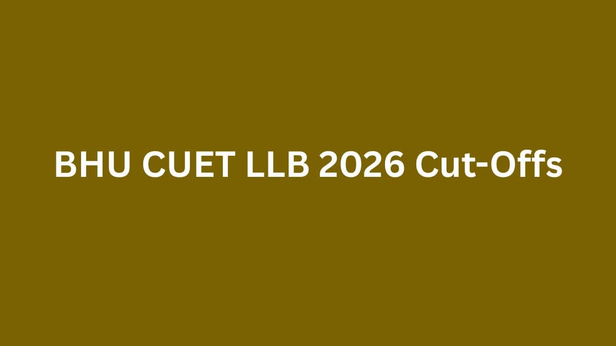 BHU CUET LLB 2026 Cut-Offs: Expected Cut off Marks