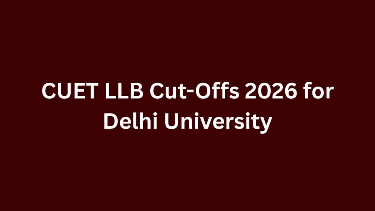 CUET LLB Cut-Offs 2026 for Delhi University