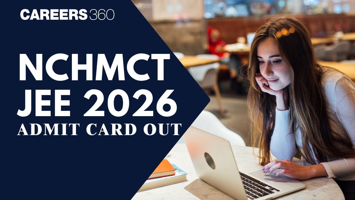 NCHMCT JEE 2026 Admit Card Out, Download @exams.nta.nic.in/nchm-jee