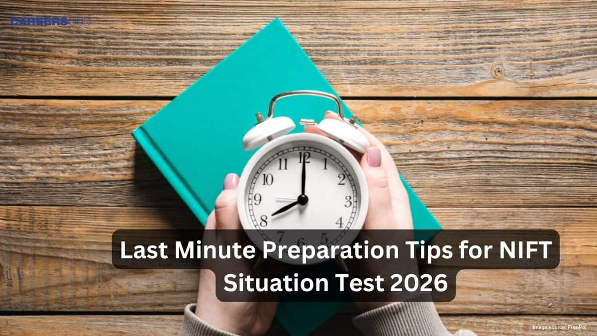 Last Minute Preparation Tips For NIFT Situation Test 2026
