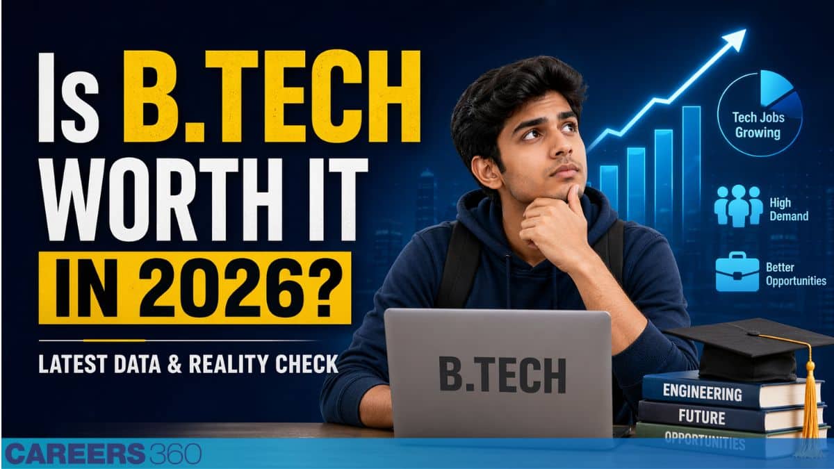 Is B.Tech Worth It in 2026? Latest Data & Reality Check