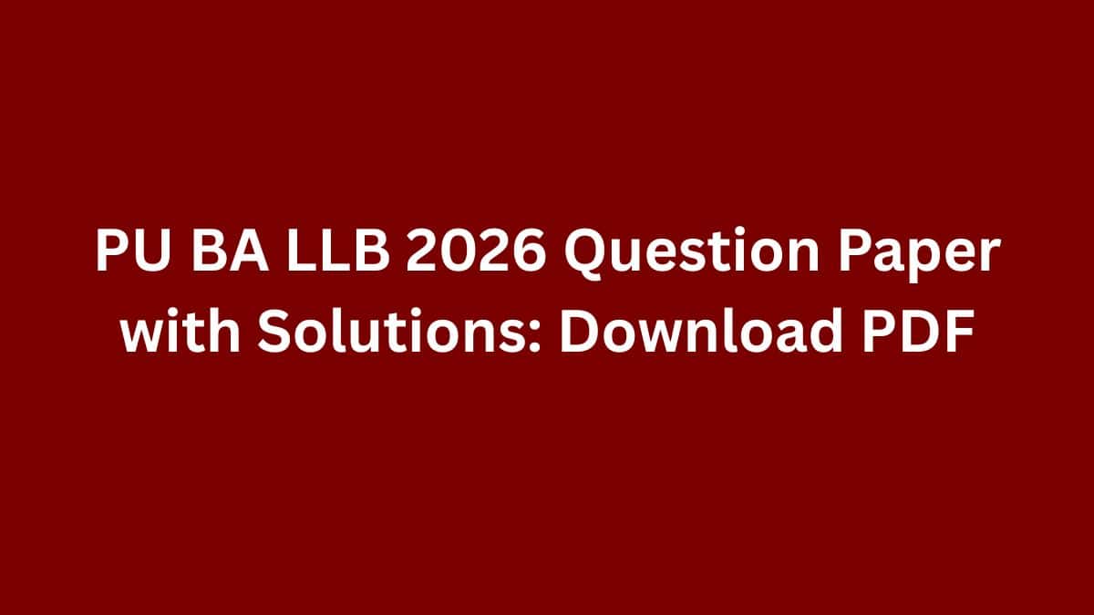 PU BA LLB 2026 Question Paper with Solutions: Download PDF