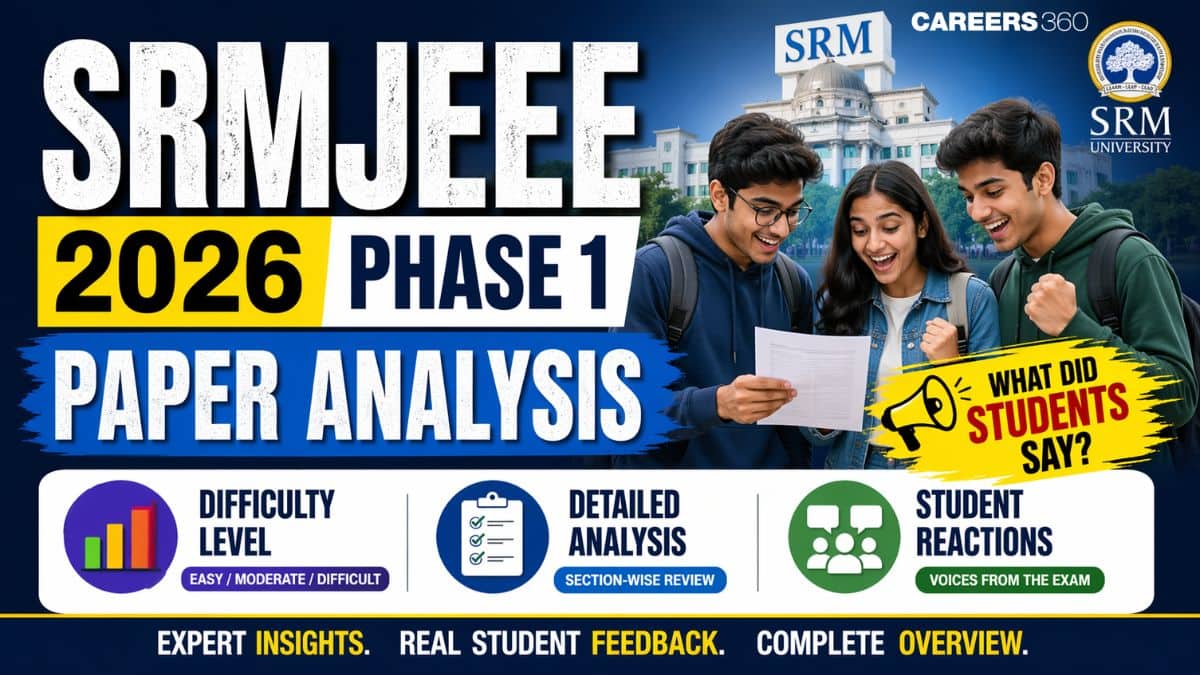 SRMJEEE 2026 Phase 1 Paper Analysis: Difficulty Level, Student Reactions