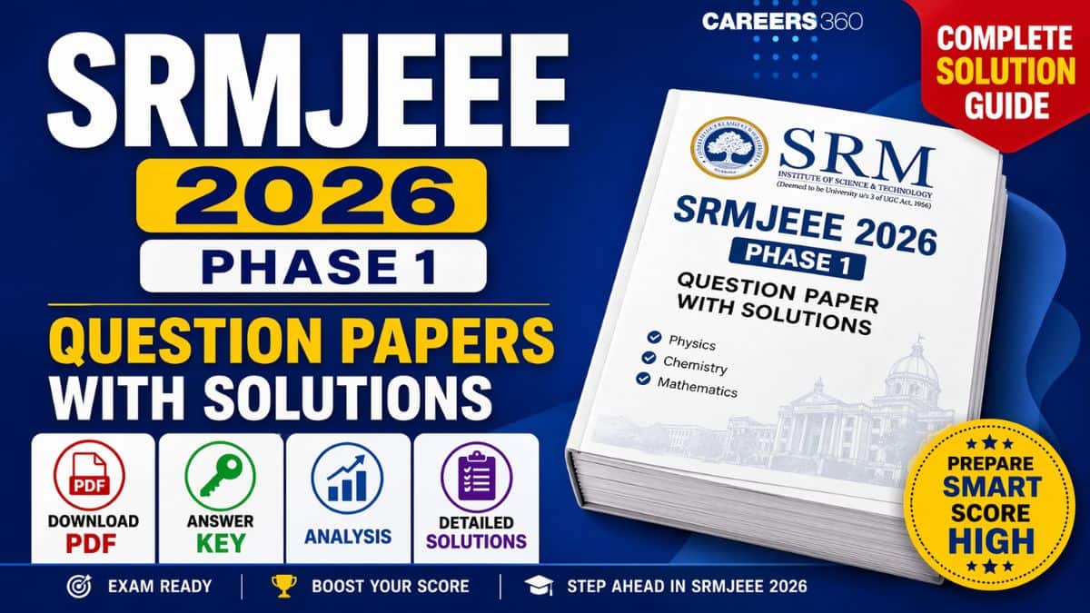 SRMJEEE 2026 Phase 1 Question Papers with Solutions PDF