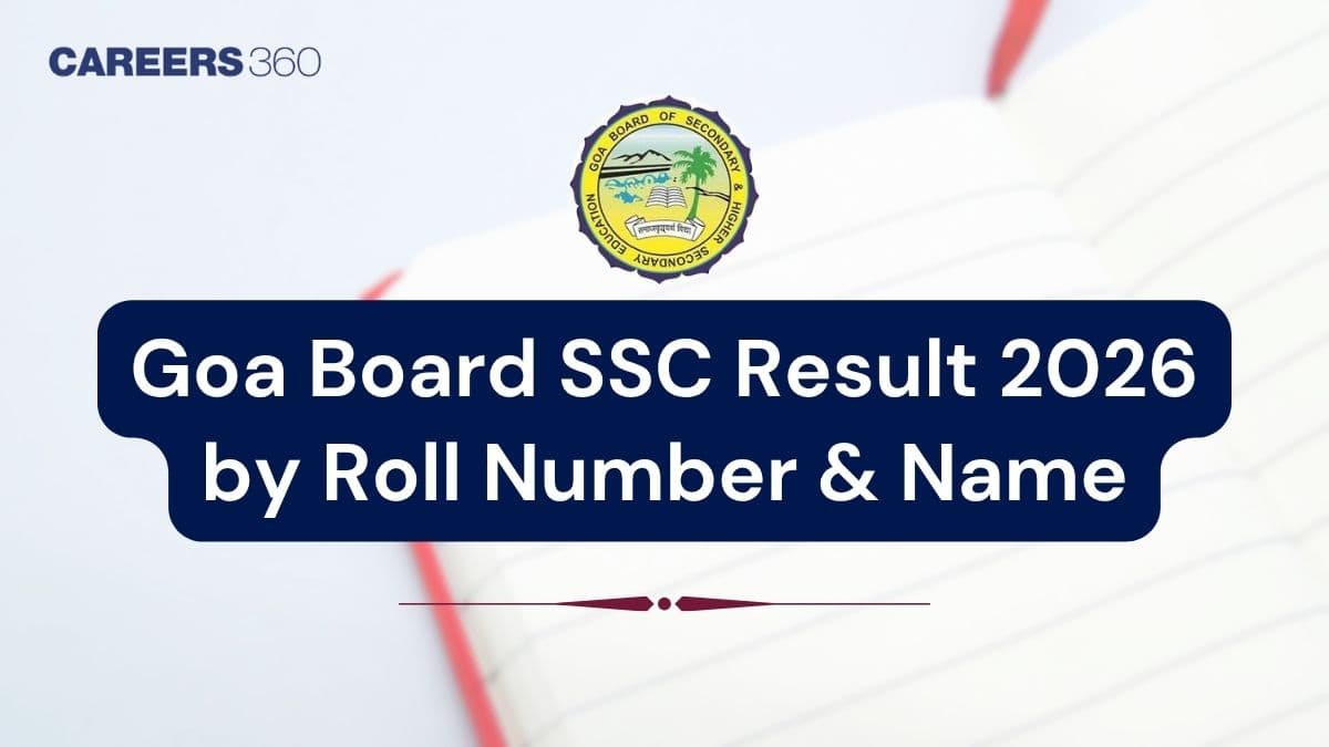 Goa Board SSC 10th Result 2026 Link Out @gbshse.in, Check by Roll Number & Name