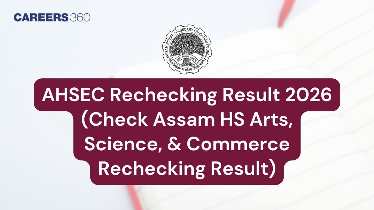 Assam HS Rechecking 2026 Apply Online - Last Date, Fees, How to Apply