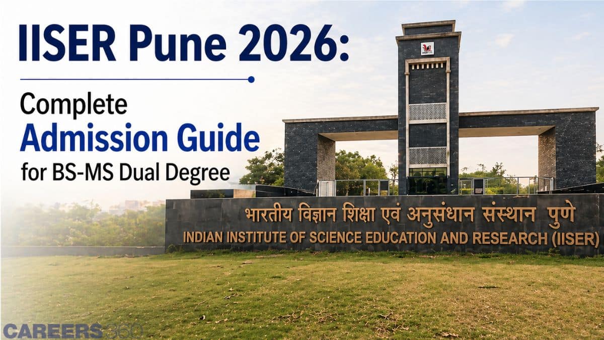 IISER Pune 2026: Complete Admission Guide for BS-MS Dual Degree