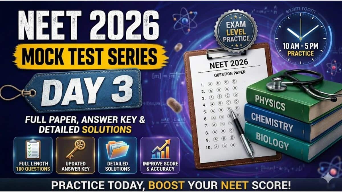 NEET 2026 Mock Test Series (Day 3): Full Paper, Answer Key & Detailed Solutions