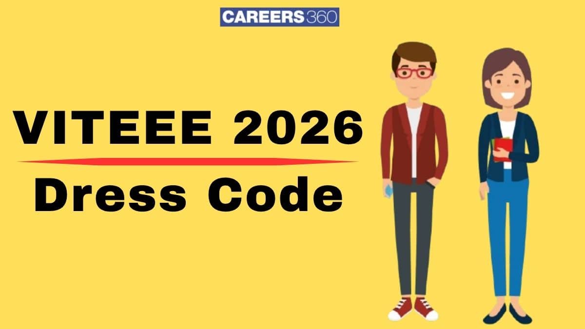 VITEEE 2026 Dress Code for Girls and Boys – What to Wear & Prohibited Items