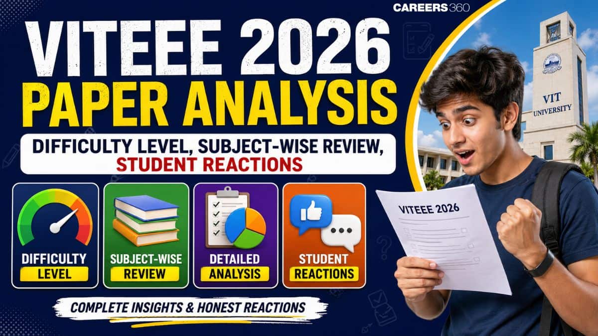 VITEEE 2026 Paper Analysis: Difficulty Level, Subject-wise Review, Student Reactions